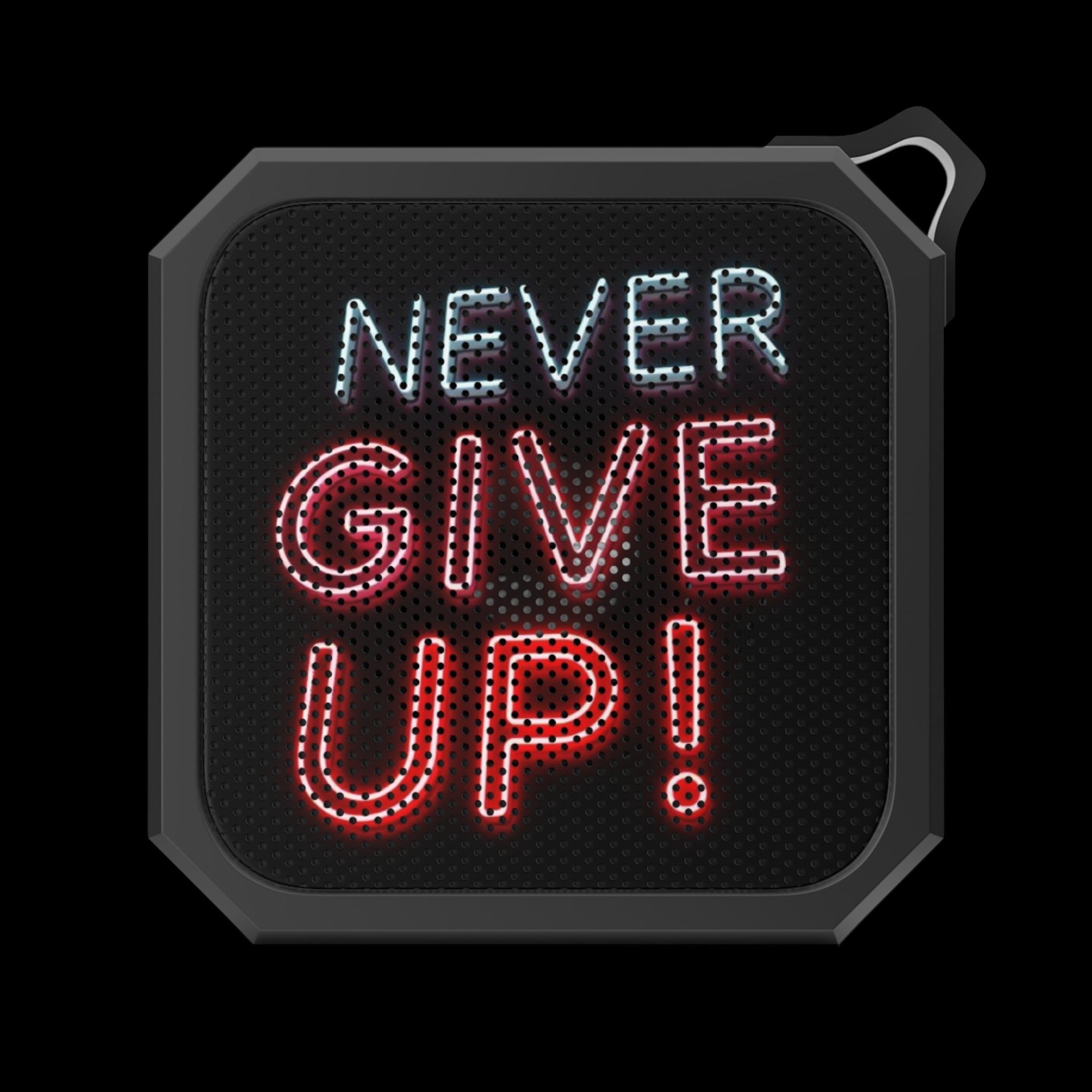 Never Give Up! Outdoor Bluetooth Speaker by Printify