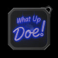 What Up Doe! Outdoor Bluetooth Speaker (BLUE) by Printify
