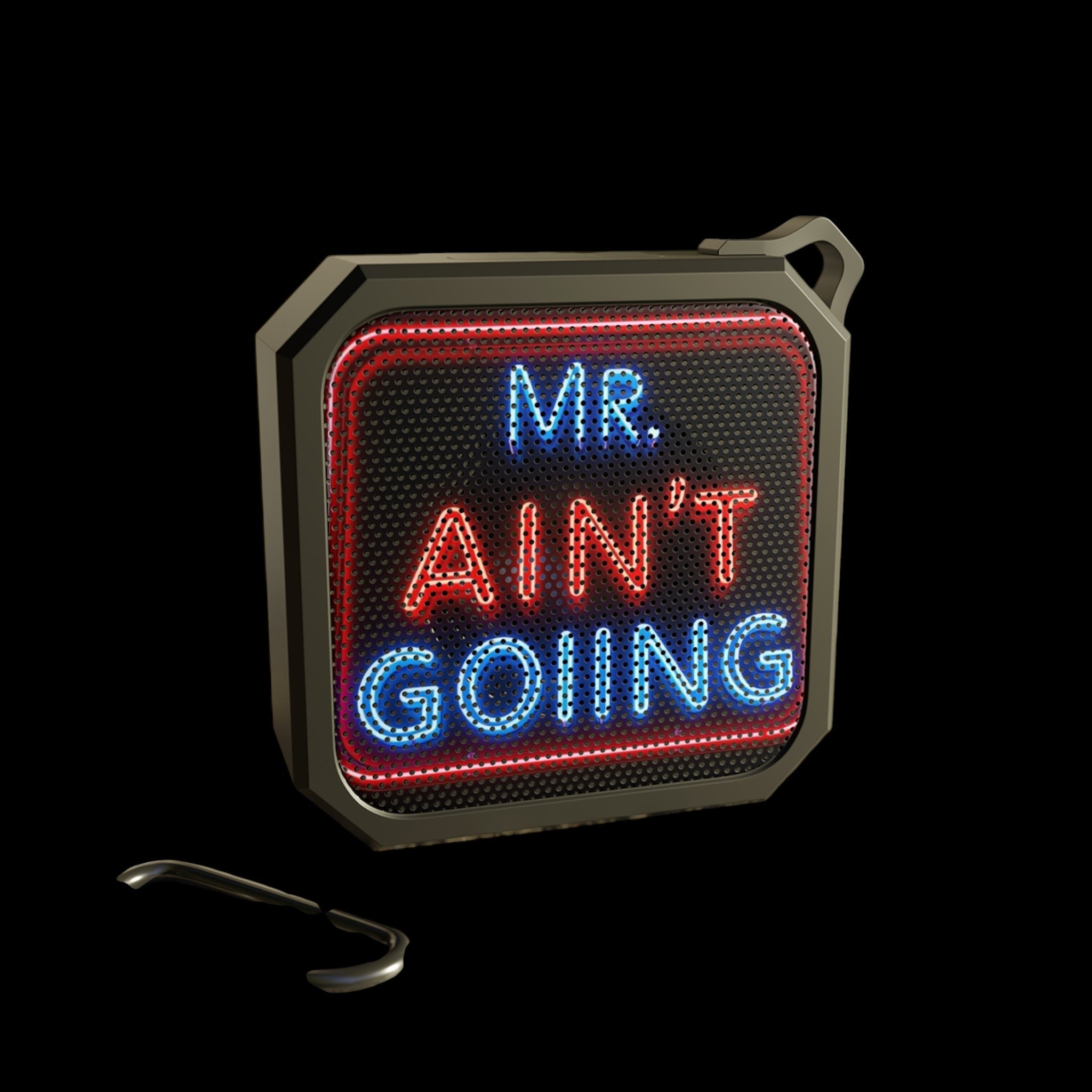 Mr. Ain't Going Outdoor Bluetooth Speaker by Printify