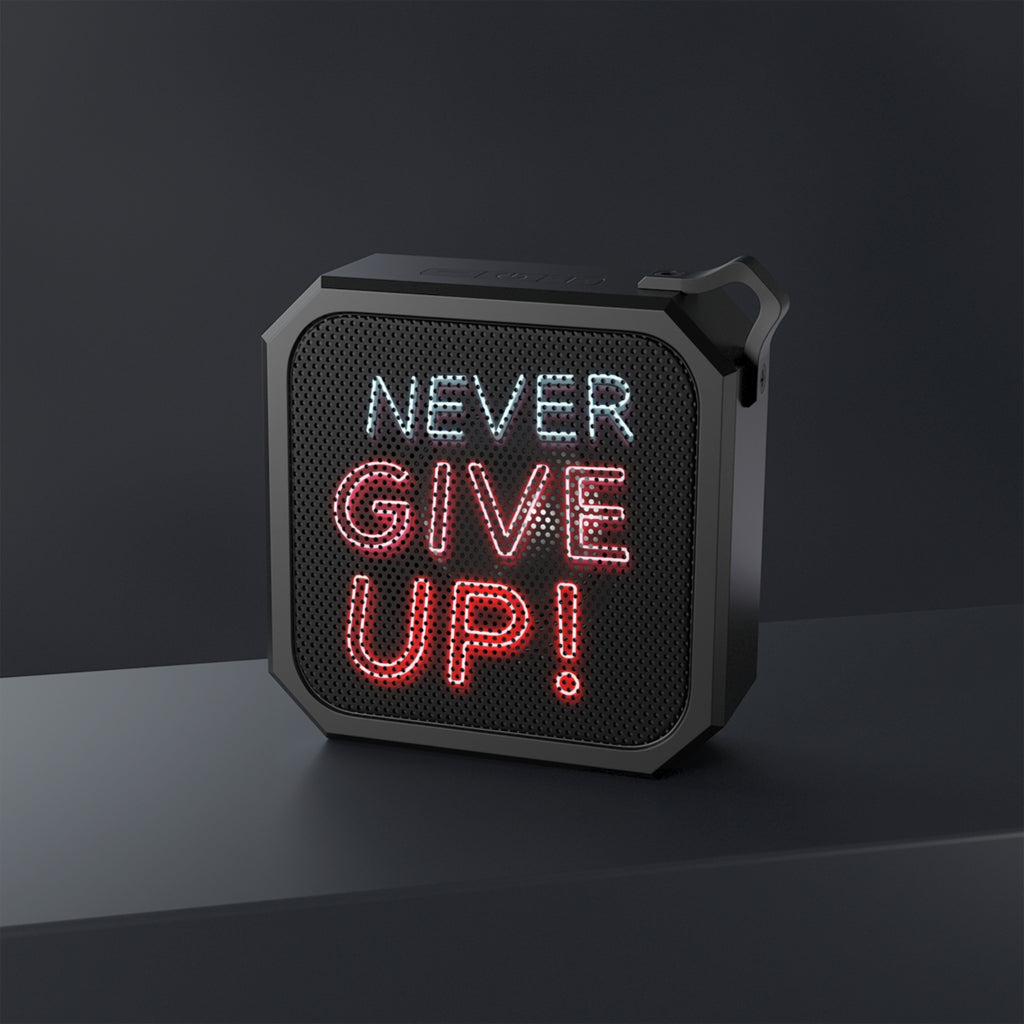 Never Give Up! Outdoor Bluetooth Speaker