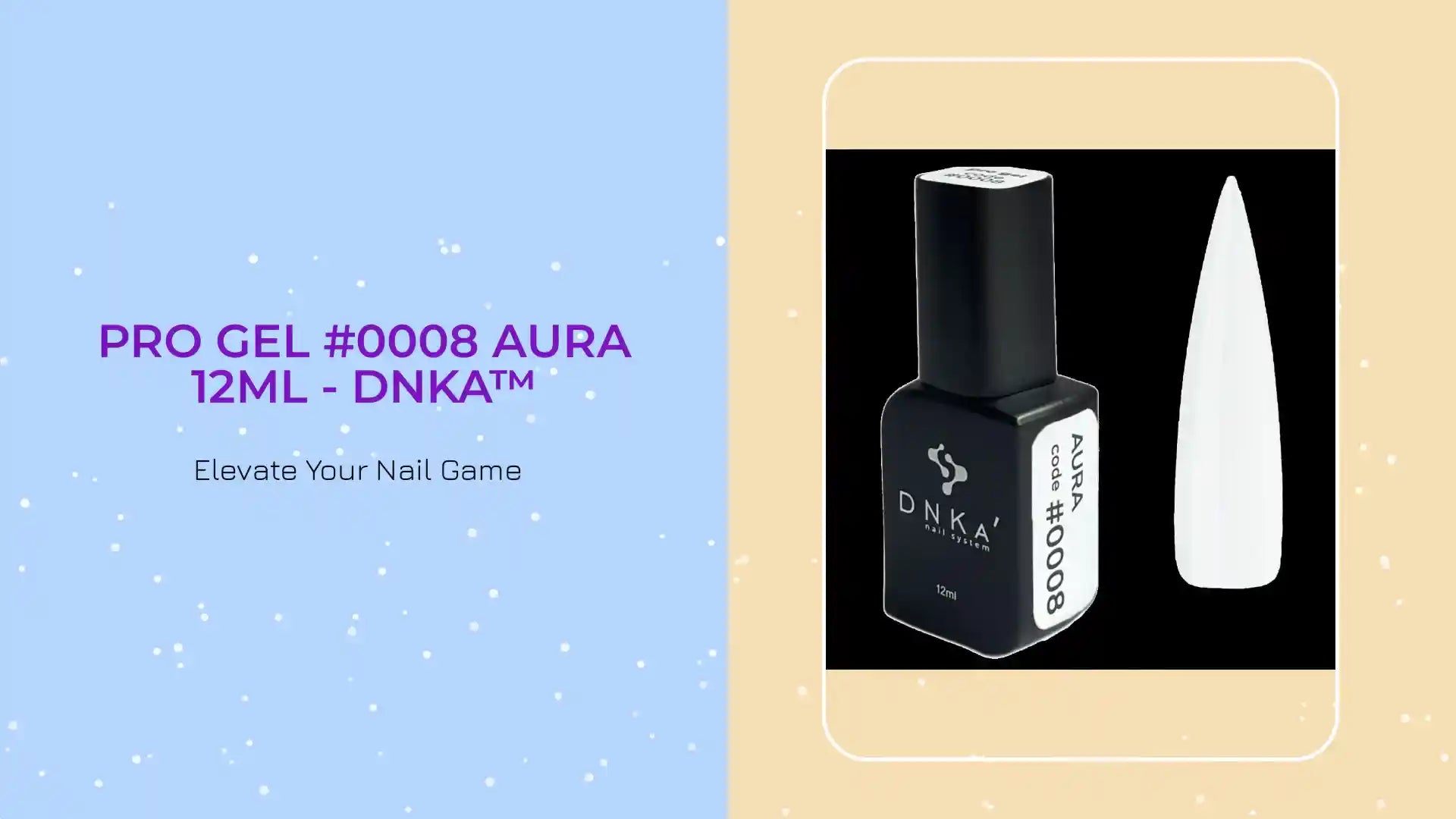 PRO GEL #0008 AURA 12ml - DNKa&trade; by@Outfy
